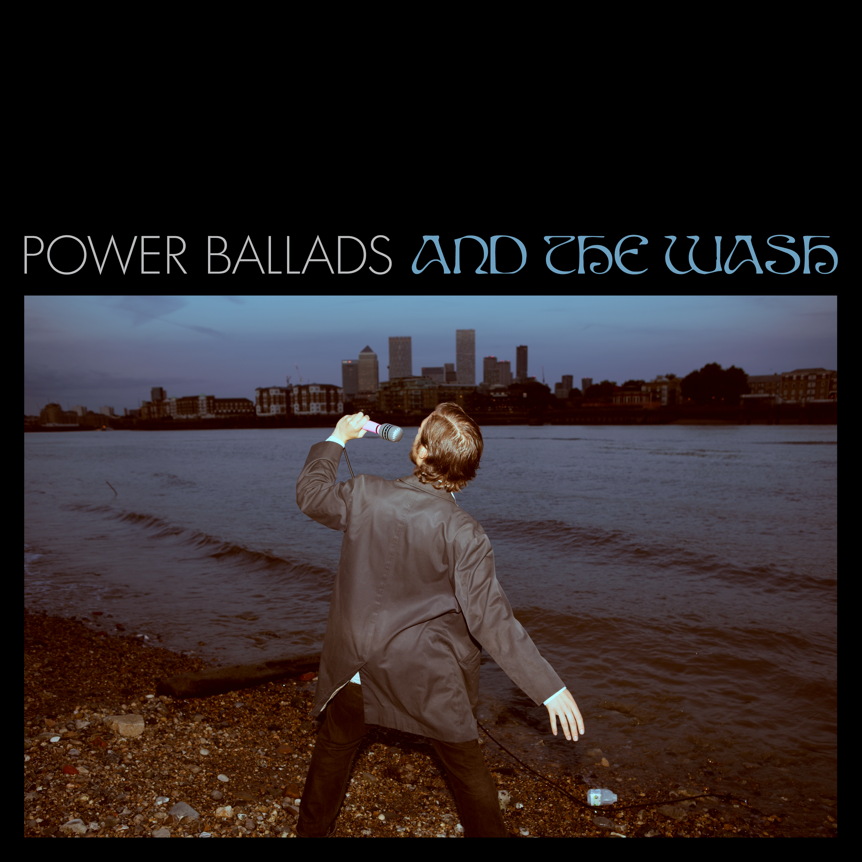 Power Ballads and The Wash